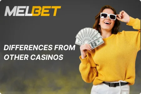 Differences of MelBet Casino from Other Bookmakers